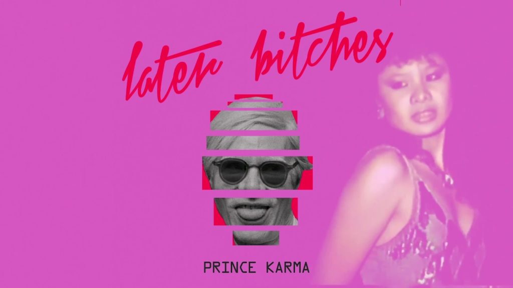 The Prince Karma Later Bitches Single