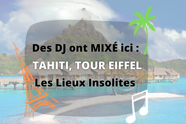 Mix Lieux Insolites DJ