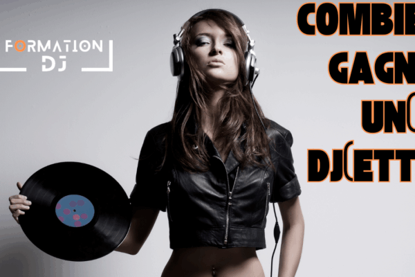 DJ femme tenant un vinyle, casque sur les oreilles, visuel Formation-DJ avec titre “Combien gagne un(e) DJ(ette)”.